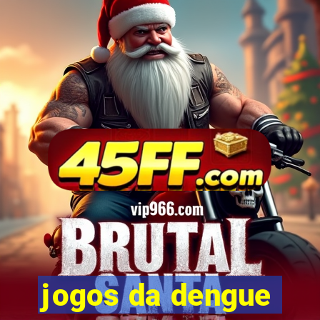 jogos da dengue